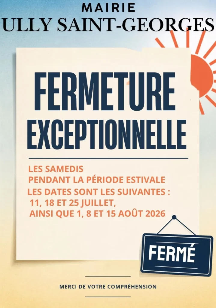 fermeture exceptionnelle de la mairie les samedis 11,18,25 juillet et 1,8 et 15 aout 2026